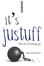 It's Justuff