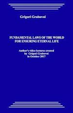 Fundamental Laws of the World for Ensuring Eternal Life