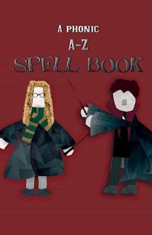 A Phonic A-Z Spell Book