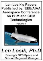 Len Losik's Papers Published by Ieee/AIAA Aerospace Conference on Phm and Cbm Technologies Volume II