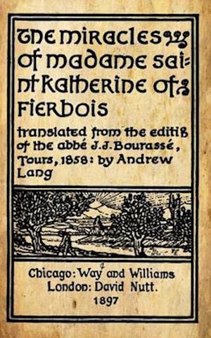 The Miracles of Madame Saint Katherine of Fierbois