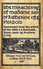 The Miracles of Madame Saint Katherine of Fierbois