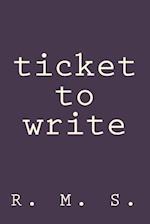 Ticket to Write