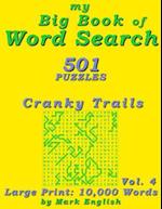 My Big Book Of Word Search: 501 Cranky Trails Puzzles, Volume 4 