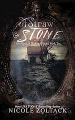 Of Straw and Stone