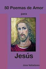 50 Poemas de Amor Para Jesus