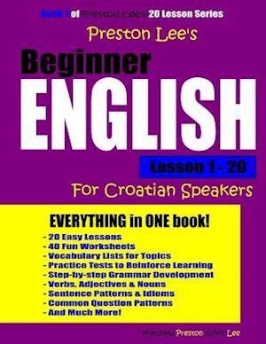 Preston Lee's Beginner English Lesson 1 - 20 for Croatian Speakers