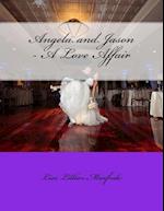 Angela and Jason - A Love Affair