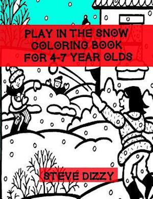 Play in the Snow Coloring Book for 4-7 Year Olds