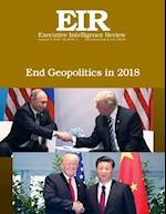 End Geopolitics in 2018