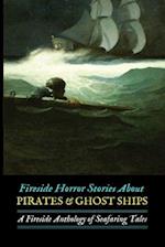 Fireside Horror Stories about Pirates & Ghost Ships