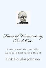 Faces of Uncertainty, Book One