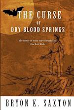 The Curse of Dry Blood Springs