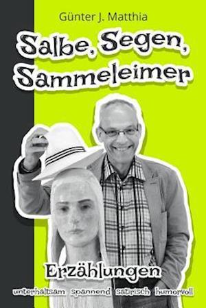 Salbe, Segen, Sammeleimer