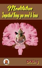 Meditation - Important Things You Need to Know