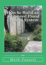 How to Build an Advanced Flood Control System
