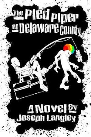 The Pied Piper of Delaware County