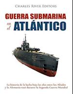 Guerra submarina en el Atlántico