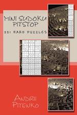 Mini Sudoku Pitstop. 221 Hard Puzzles