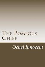 The Pompous Chief