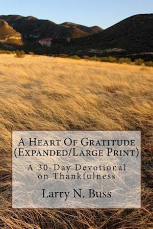 A Heart of Gratitude (Expanded/Large Print)