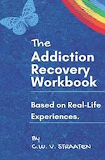 The Addiction Recovery Workbook: A 7-Step Master Plan To Take Back Control Of Your Life 