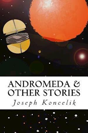 Andromeda & Other Stories