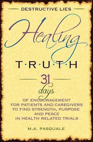 Destructive Lies, Healing Truth