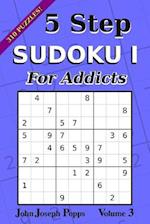 5 Step Sudoku I for Addicts Vol 3