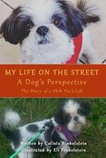 My Life on the Streets-A Dog's Perspective