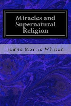 Miracles and Supernatural Religion