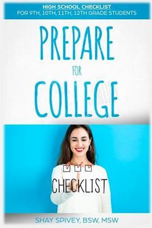 Prepare For College: High School Checklist For 9th, 10th, 11th, 12th Grade Students