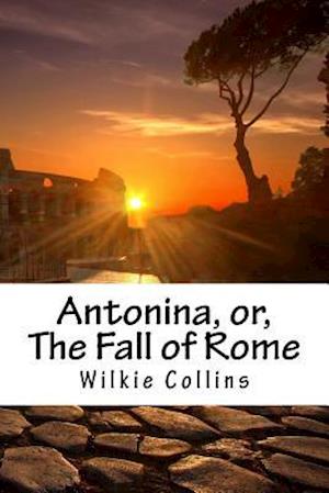 Antonina, Or, the Fall of Rome