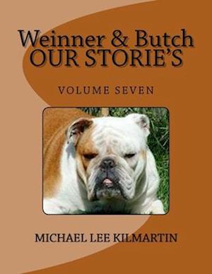 Weinner & Butch Our Stories