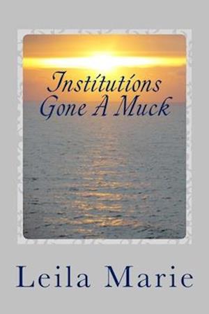 Institutions Gone A Muck: The Journey Emerald's Travels