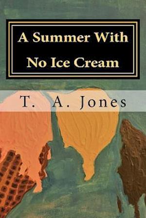 A Summer with No Ice Cream