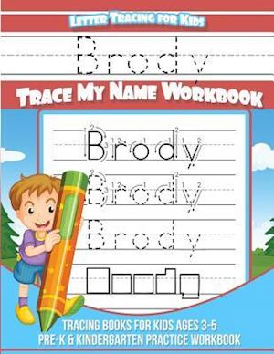 Brody Letter Tracing for Kids Trace My Name Workbook