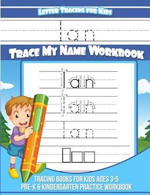 Ian Letter Tracing for Kids Trace My Name Workbook