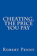 Cheating, the Price You Pay