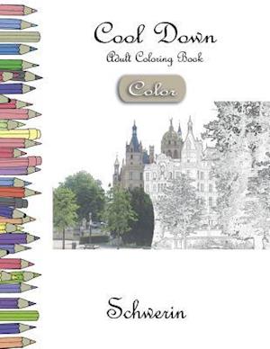 Cool Down [Color] - Adult Coloring Book: Schwerin