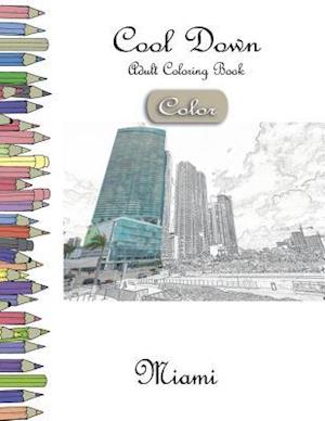 Cool Down [Color] - Adult Coloring Book: Miami