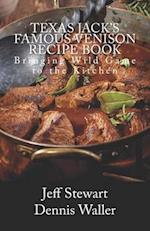 Texas Jack's Famous Venison Recipe Book