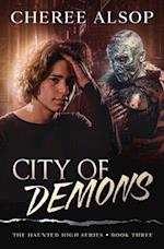 The Haunted High Series Book 3- City of Demons