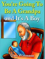 You're Going to Be a Grandpa and It's a Boy