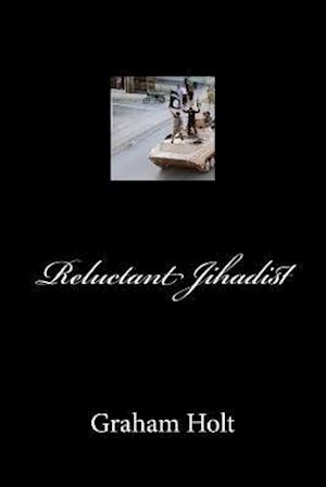 Reluctant Jihadist