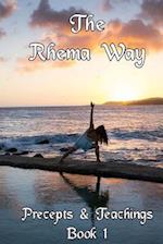 The Rhema Way Precepts & Teachings