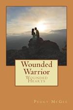 Wounded Warrior - Wounded Hearts