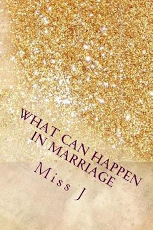 What Can Happen in Marriage