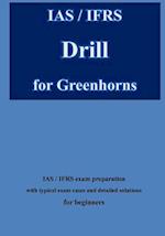 IAS / IFRS Drill for Greenhorns