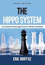 The HIPPO System: A Universal Chess Opening for White & Black 